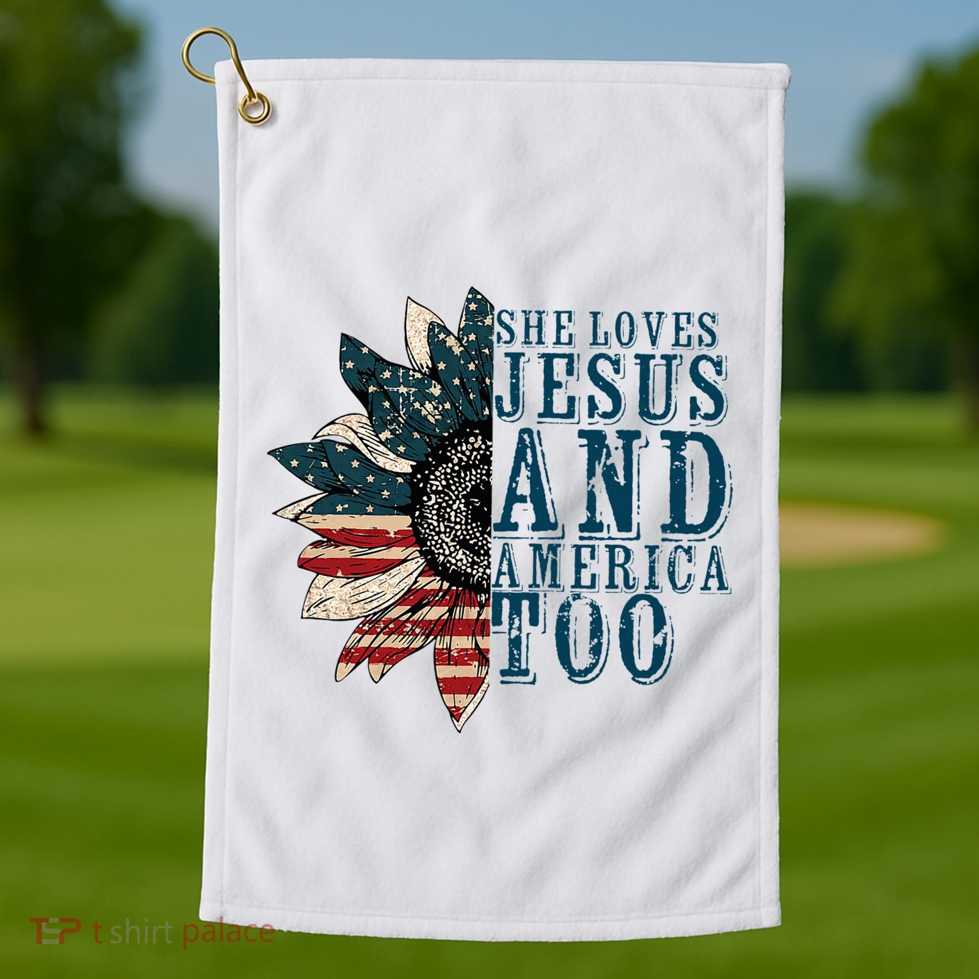 She Loves Jesus And America Too Golf Towel