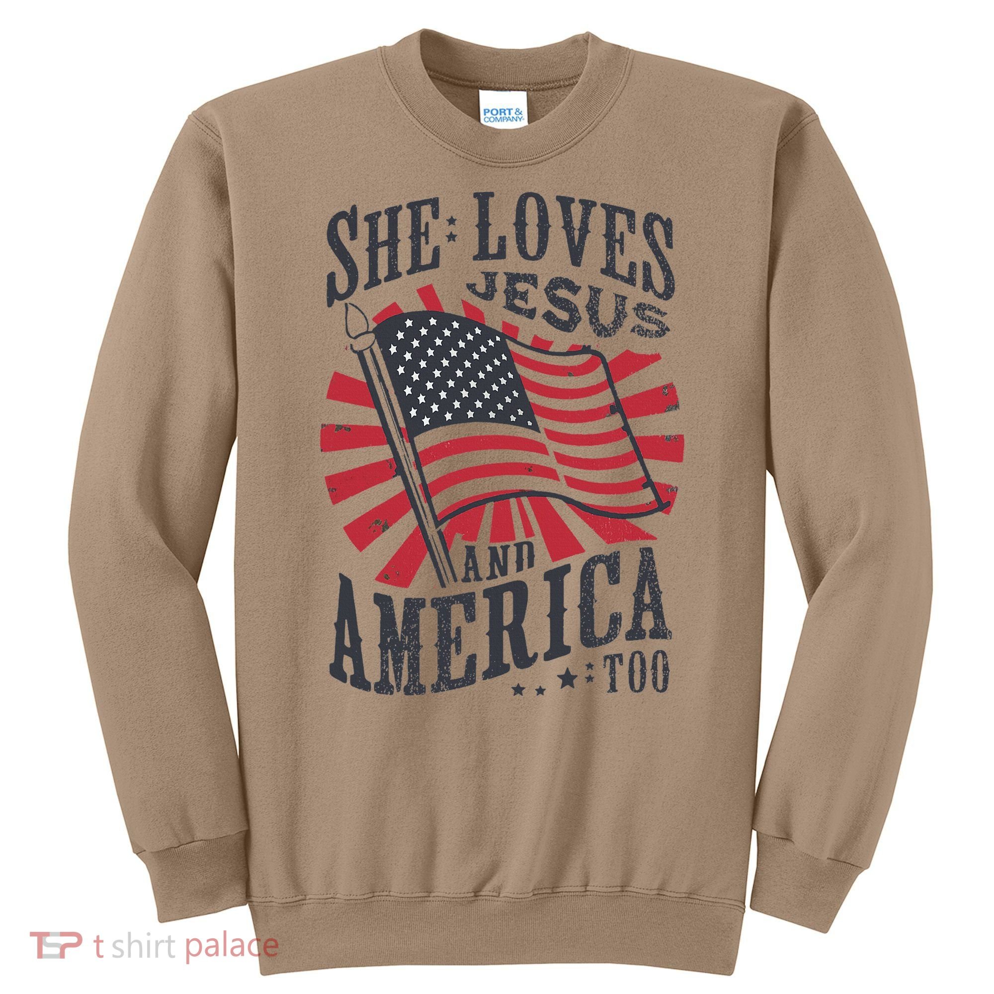 She Loves Jesus And America Too Flag Christian Sweatshirt