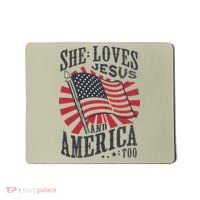 She Loves Jesus And America Too Flag Christian Mousepad thumb 0