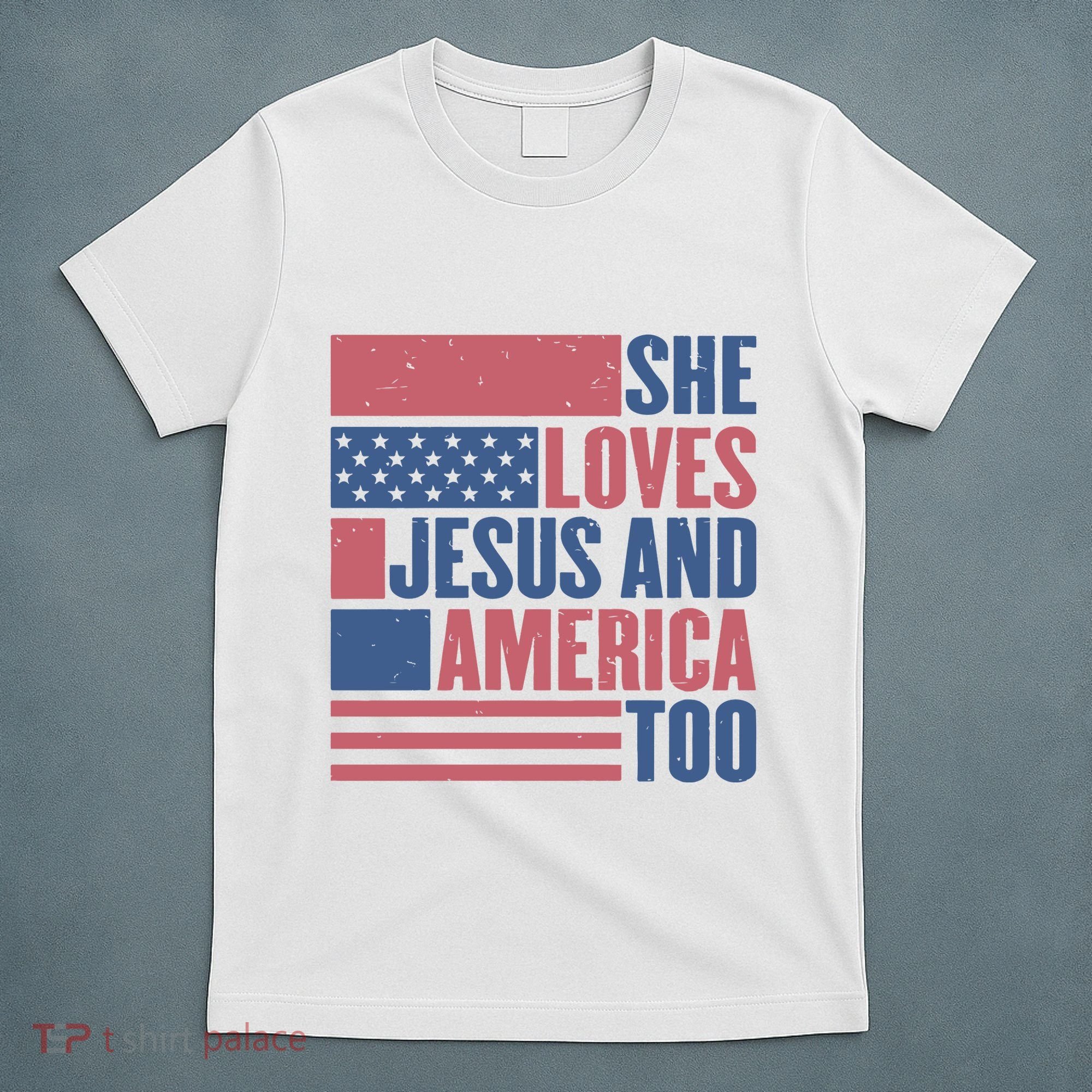 She Loves Jesus And America Too Happy 4th Of July T-Shirt