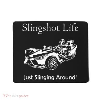 Slingshot Life Just Slinging Around Mousepad