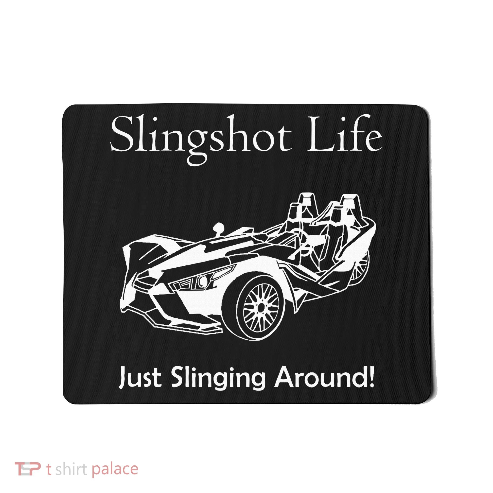 Slingshot Life Just Slinging Around Mousepad