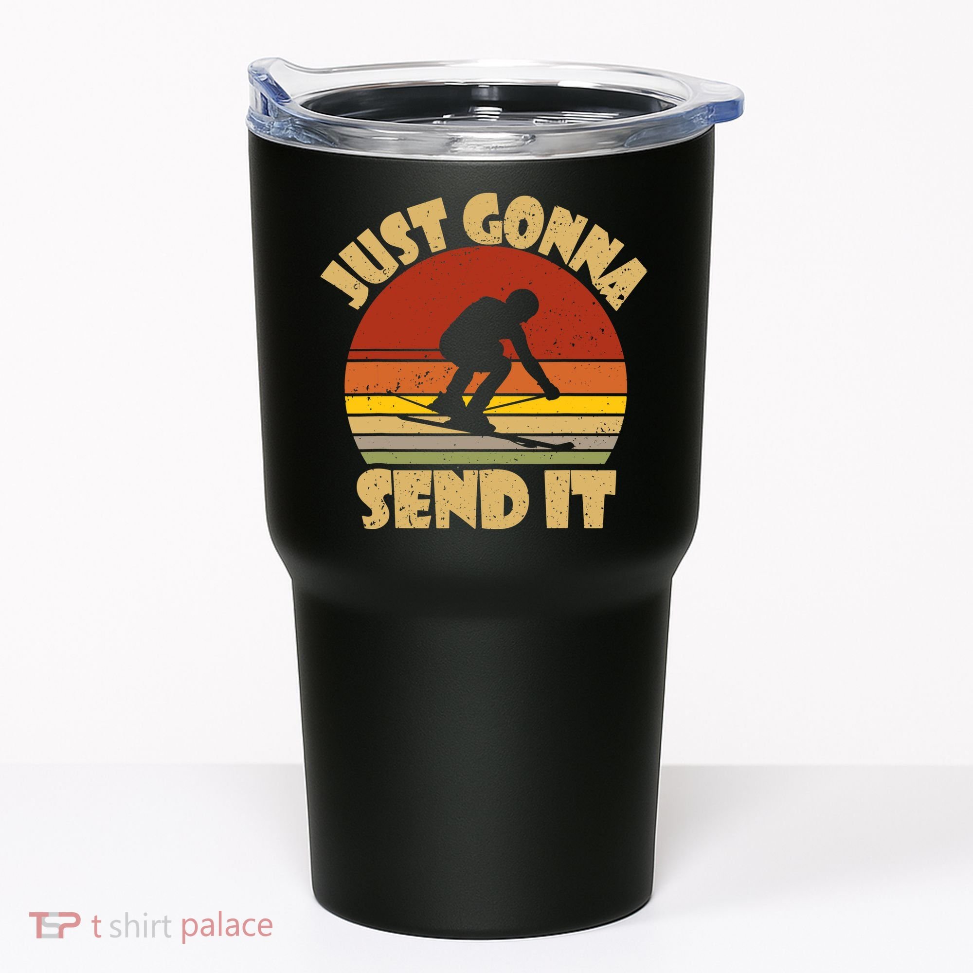 Skiing Lovers Just Gonna Send It Skiers Gift Tumbler