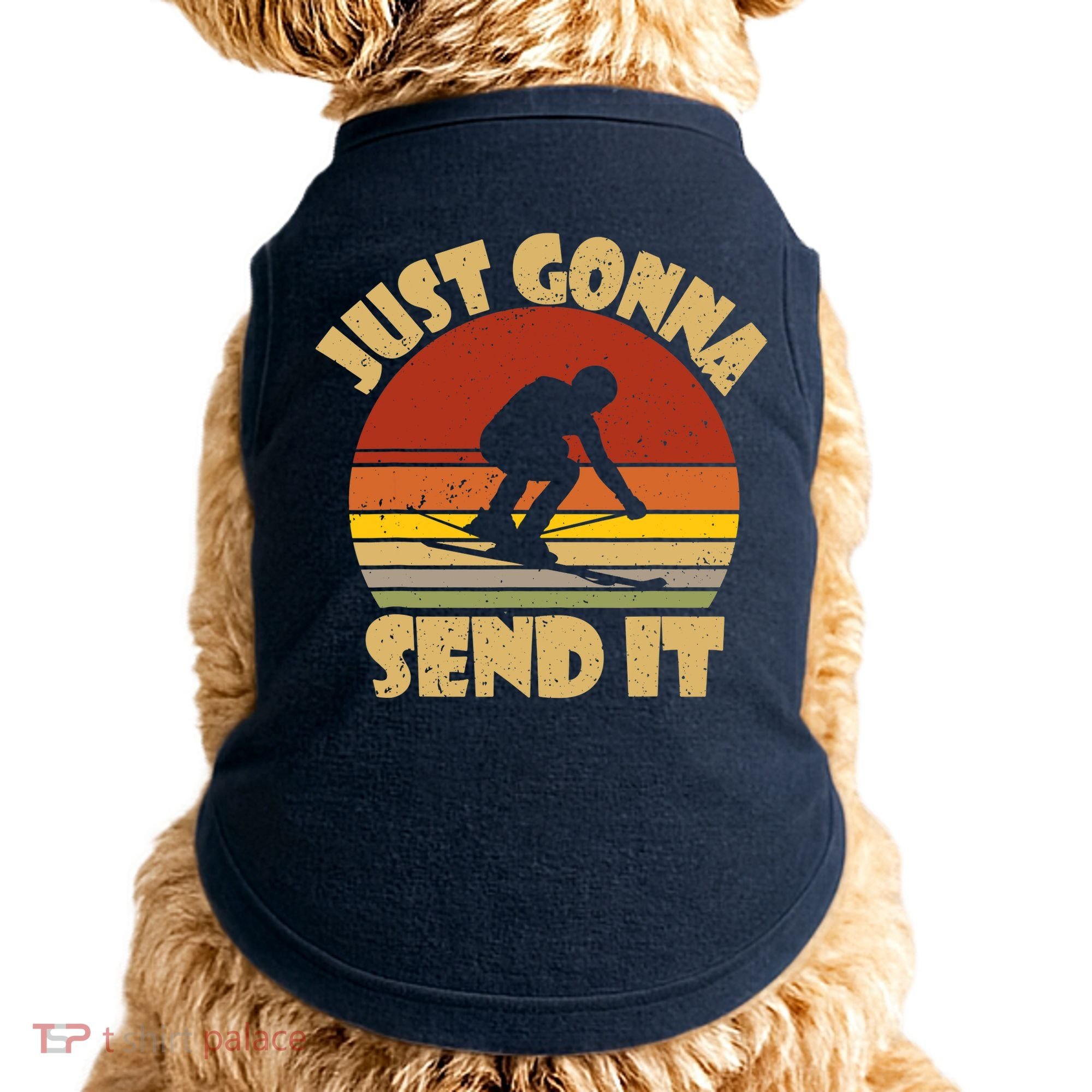 Skiing Lovers Just Gonna Send It Skiers Gift Doggie Tank