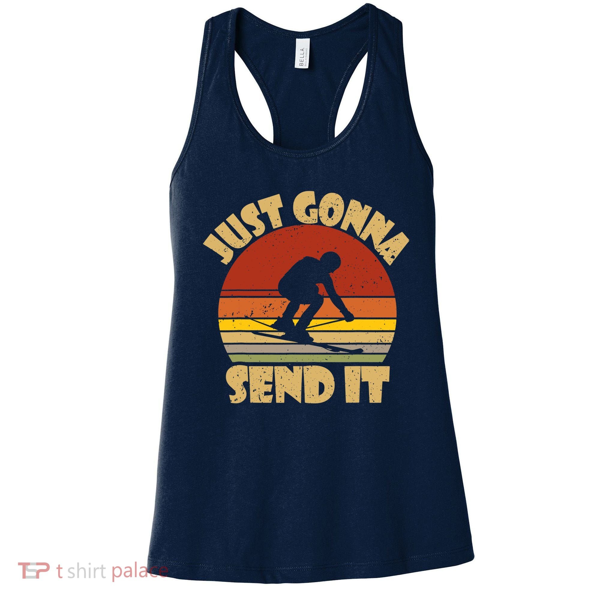 Skiing Lovers Just Gonna Send It Skiers Gift Women's Tank Top