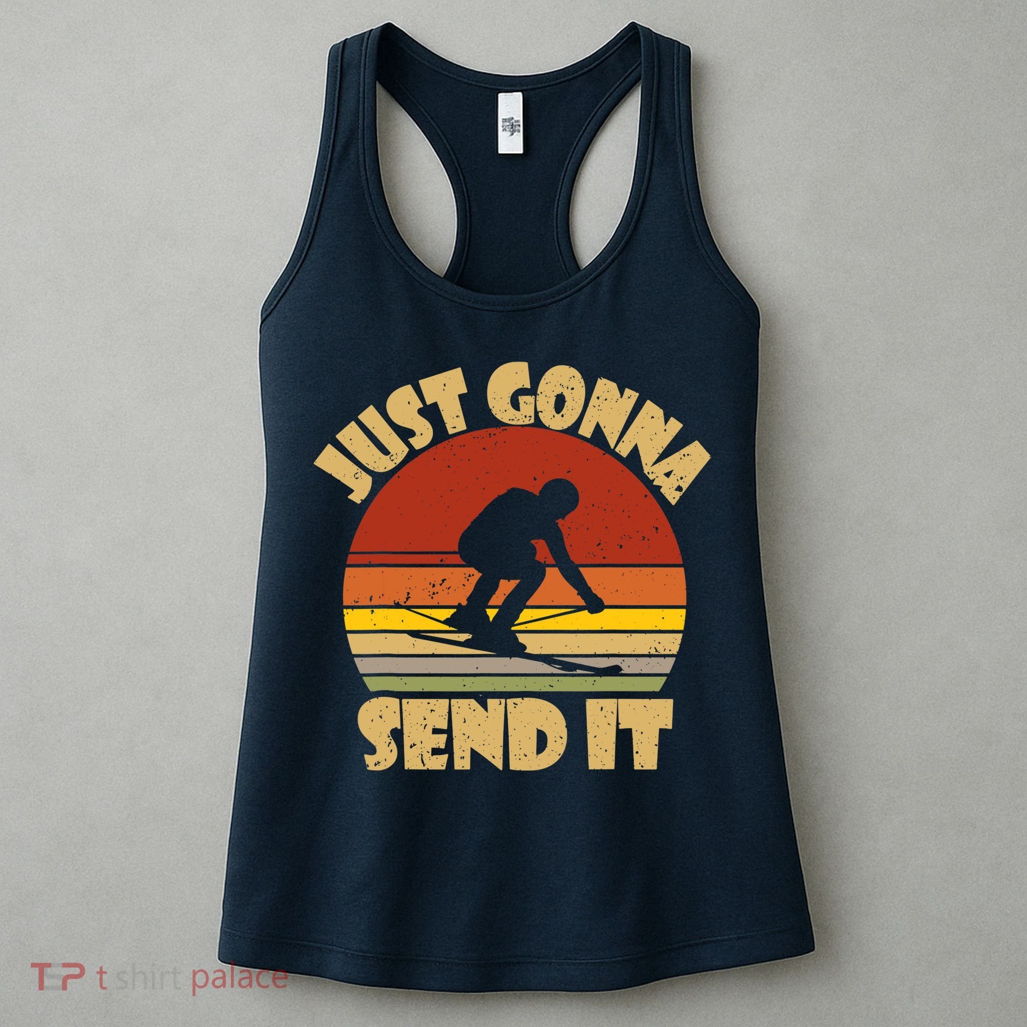 Skiing Lovers Just Gonna Send It Skiers Gift Women's Tank Top