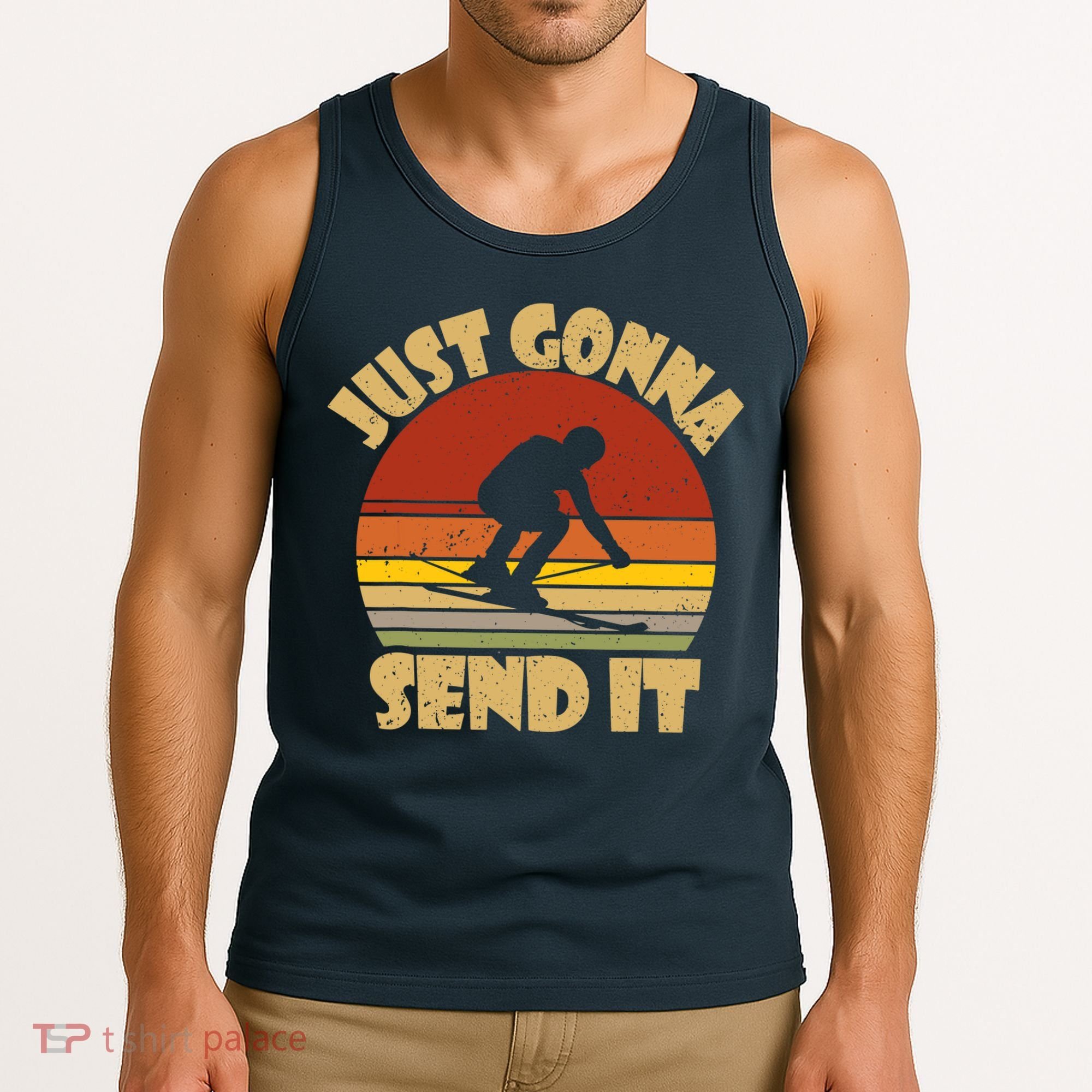 Skiing Lovers Just Gonna Send It Skiers Gift Tank Top