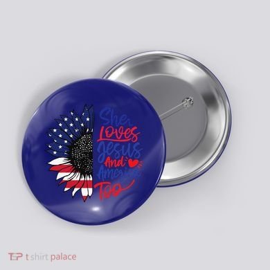 She Loves Jesus And America Too Button