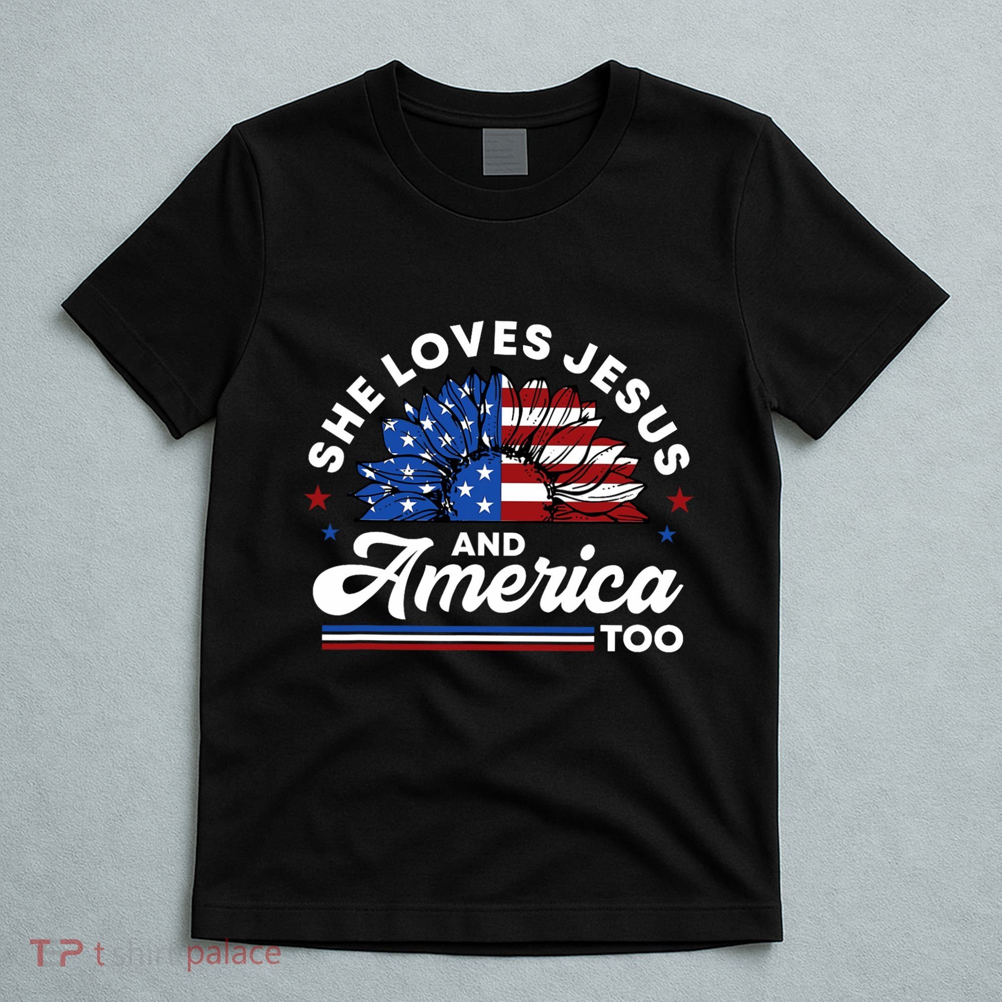 She Loves Jesus And America Too Christian Patriot Sunflower T-Shirt