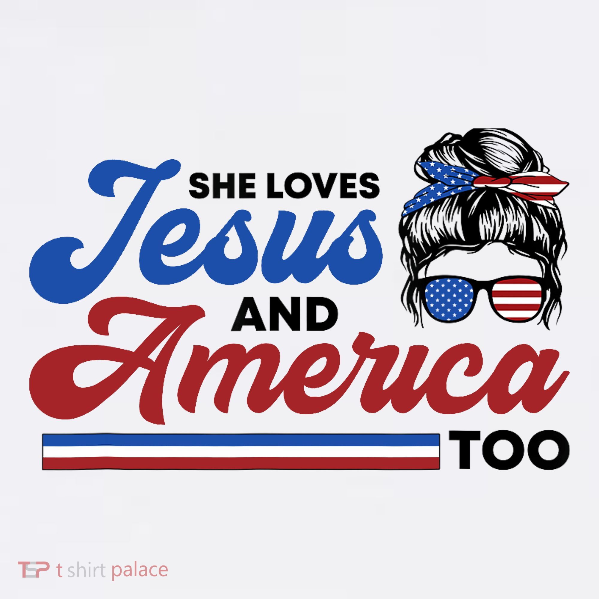 She Loves Jesus And America Too 4th of July Proud Christian T-Shirt