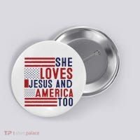 She Loves Jesus And America Too Button thumb 0