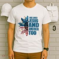 She Loves Jesus And America Too Sunflower 4th Of July Independence Day T-Shirt thumb 6