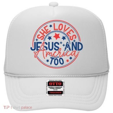 She Loves Jesus And America Too Hat