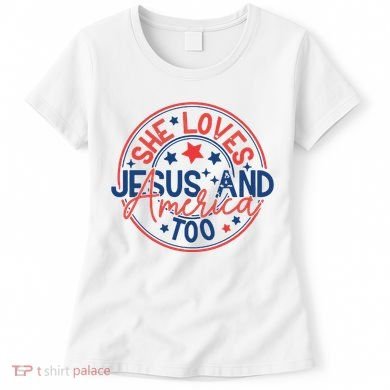 She Loves Jesus And America Too Women's T-Shirt