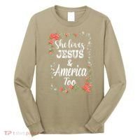 She Loves Jesus.And America Too 4th Of July Long Sleeve Shirt thumb 0