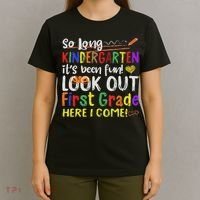 So Long Kindergarten Look Out 1st Grade Here I Come T-Shirt thumb 4