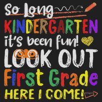 So Long Kindergarten Look Out 1st Grade Here I Come Hat thumb 2
