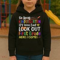 So Long Kindergarten Look Out 1st Grade Here I Come Kids Hoodie thumb 3