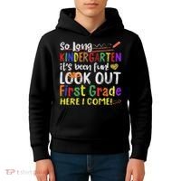 So Long Kindergarten Look Out 1st Grade Here I Come Kids Hoodie thumb 4
