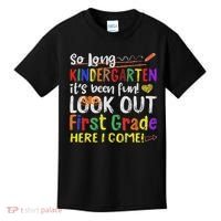 So Long Kindergarten Look Out 1st Grade Here I Come Kids T-Shirt thumb 0