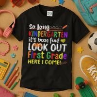 So Long Kindergarten Look Out 1st Grade Here I Come Kids T-Shirt thumb 3
