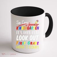 So Long Kindergarten Here I Come 1 Grade Graduation Fun Coffee Mug thumb 1