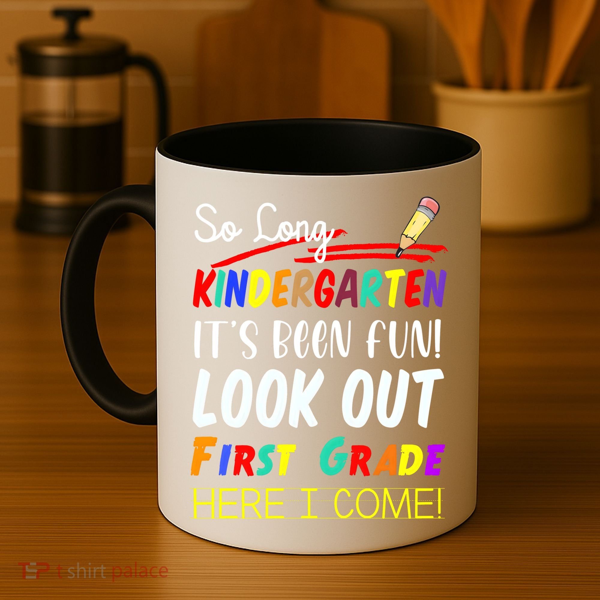 So Long Kindergarten Here I Come 1 Grade Graduation Fun Coffee Mug