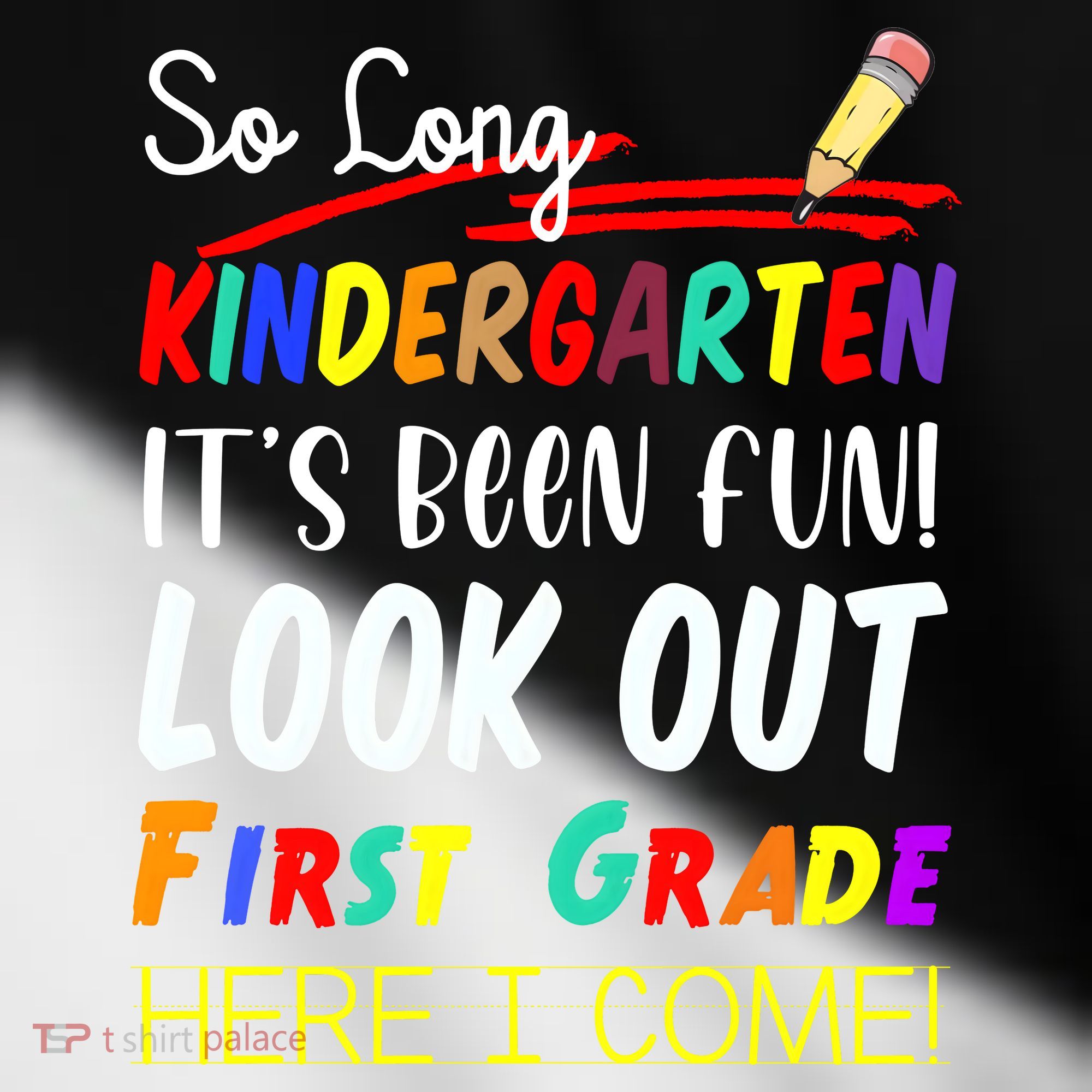 So Long Kindergarten Here I Come 1 Grade Graduation Fun Toddler Fine Jersey T-Shirt