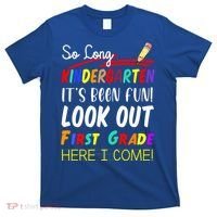 So Long Kindergarten Here I Come 1 Grade Graduation Fun T-Shirt thumb 0