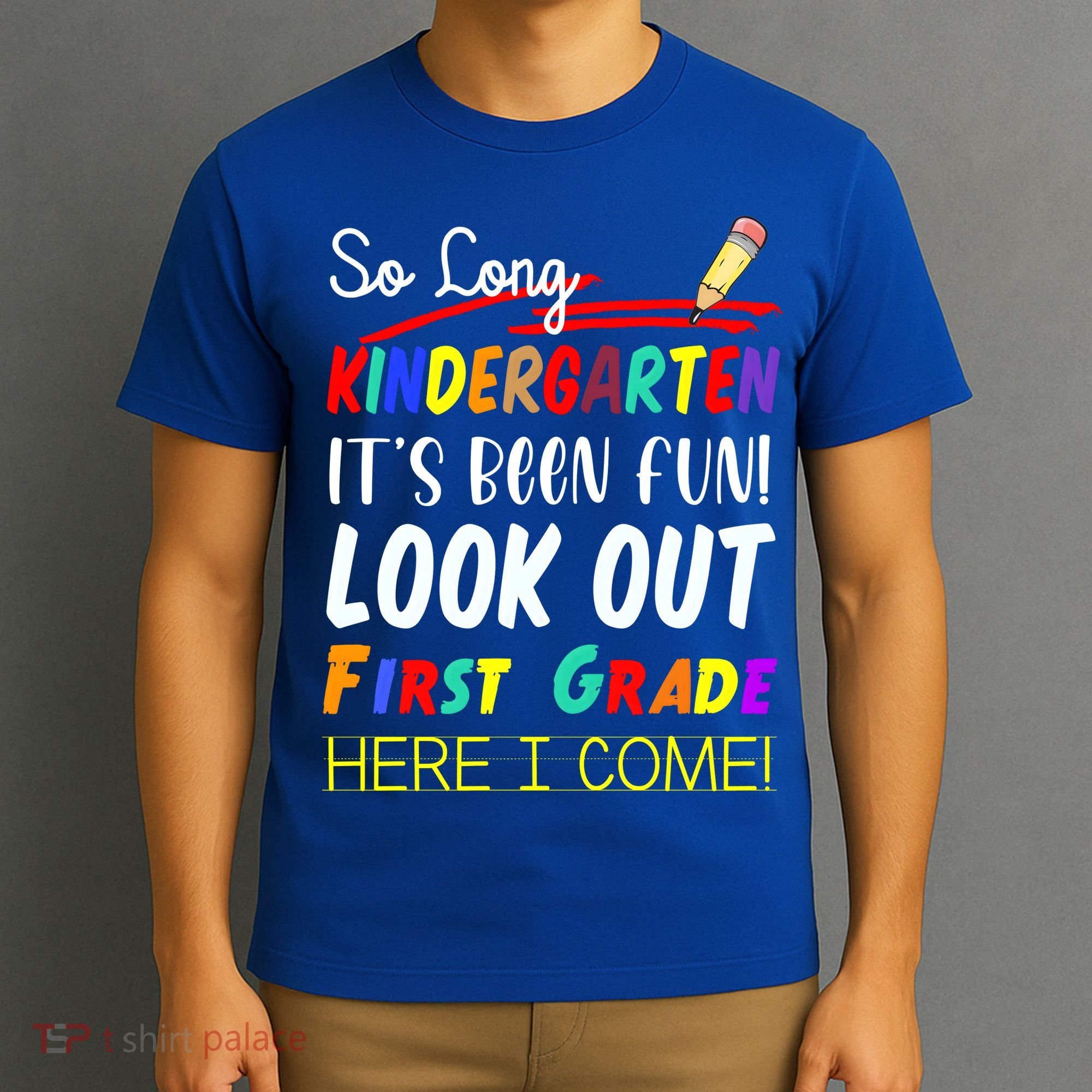 So Long Kindergarten Here I Come 1 Grade Graduation Fun T-Shirt