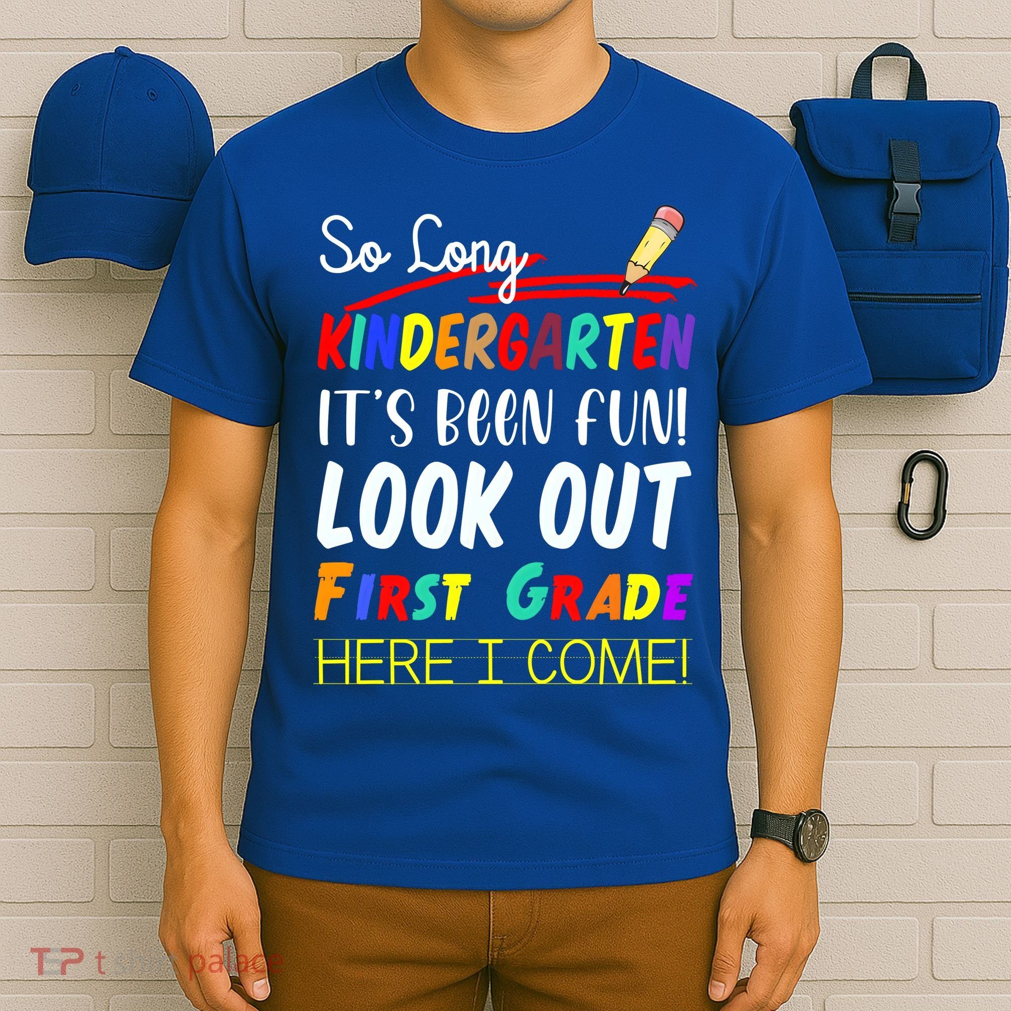 So Long Kindergarten Here I Come 1 Grade Graduation Fun T-Shirt