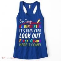 So Long Kindergarten Here I Come 1 Grade Graduation Fun Women's Tank Top thumb 0