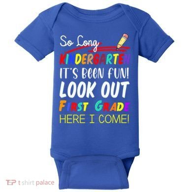 So Long Kindergarten Here I Come 1 Grade Graduation Fun Baby Bodysuit