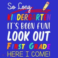 So Long Kindergarten Here I Come 1 Grade Graduation Fun Toddler Hoodie thumb 2