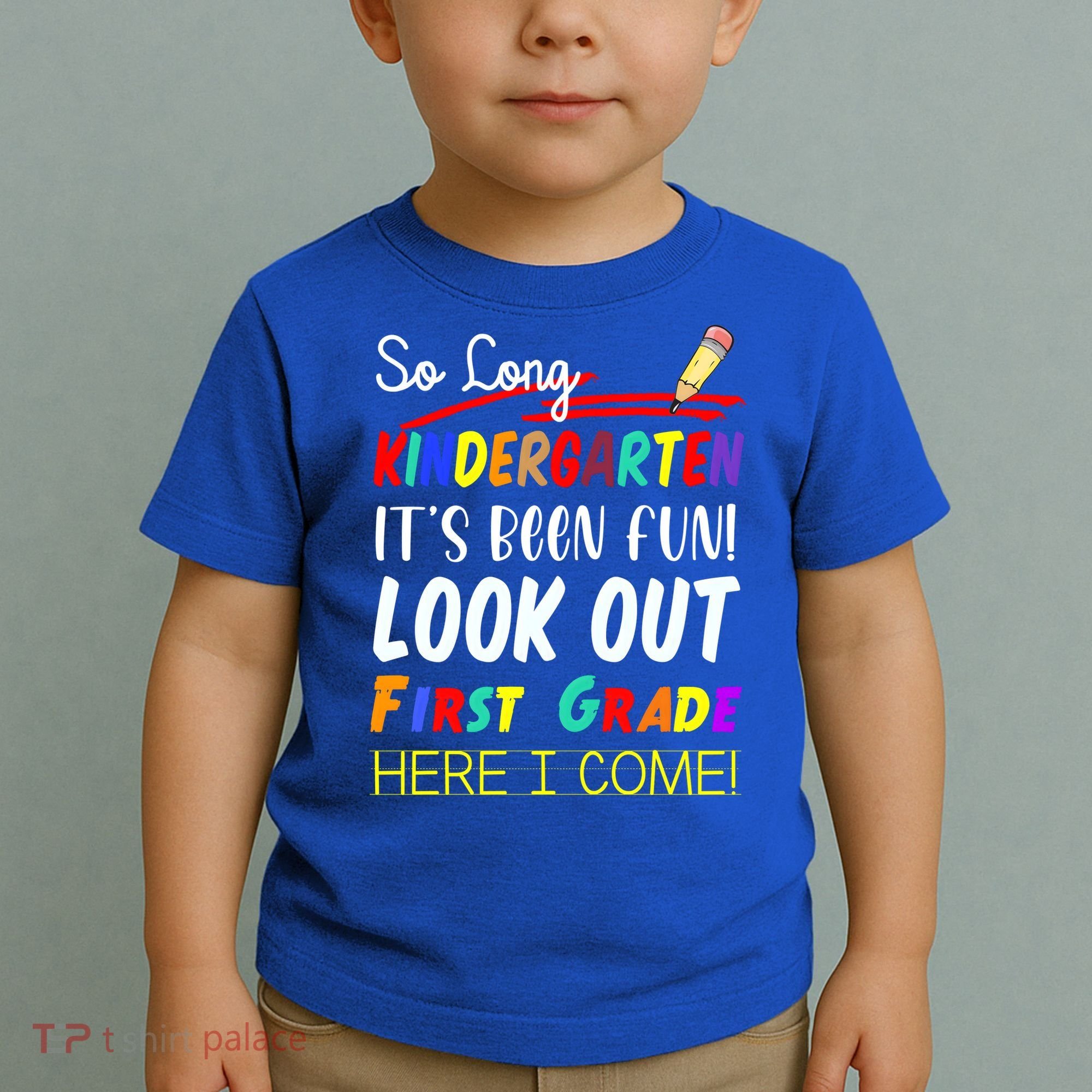 So Long Kindergarten Here I Come 1 Grade Graduation Fun Toddler T-Shirt
