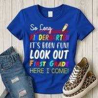 So Long Kindergarten Here I Come 1 Grade Graduation Fun Women's T-Shirt thumb 3