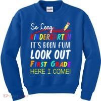 So Long Kindergarten Here I Come 1 Grade Graduation Fun Kids Sweatshirt thumb 0