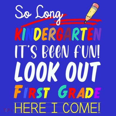 So Long Kindergarten Here I Come 1 Grade Graduation Fun Kids Sweatshirt