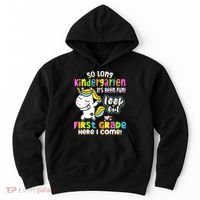 So Long Kindergarten First Grade Here I Come Back To School Cute Unicorn Hoodie thumb 0