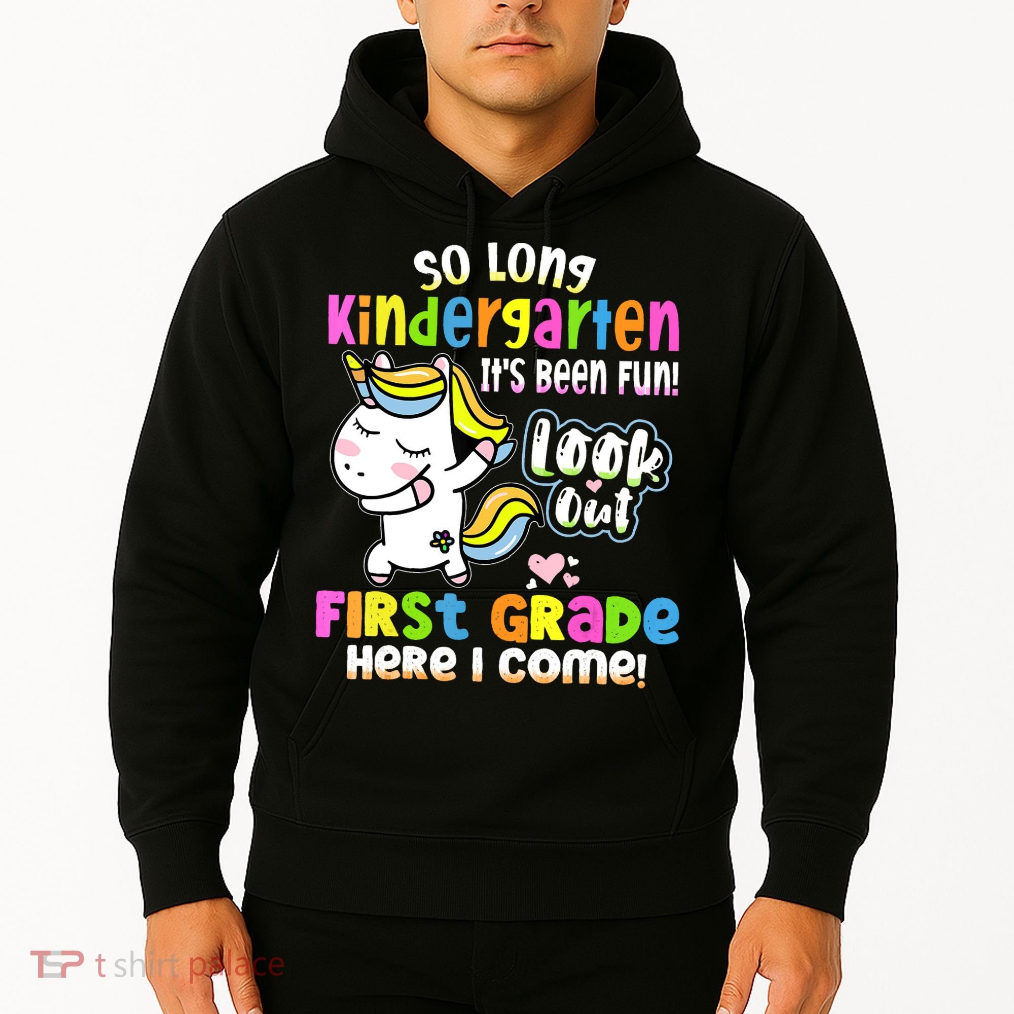 So Long Kindergarten First Grade Here I Come Back To School Cute Unicorn Hoodie