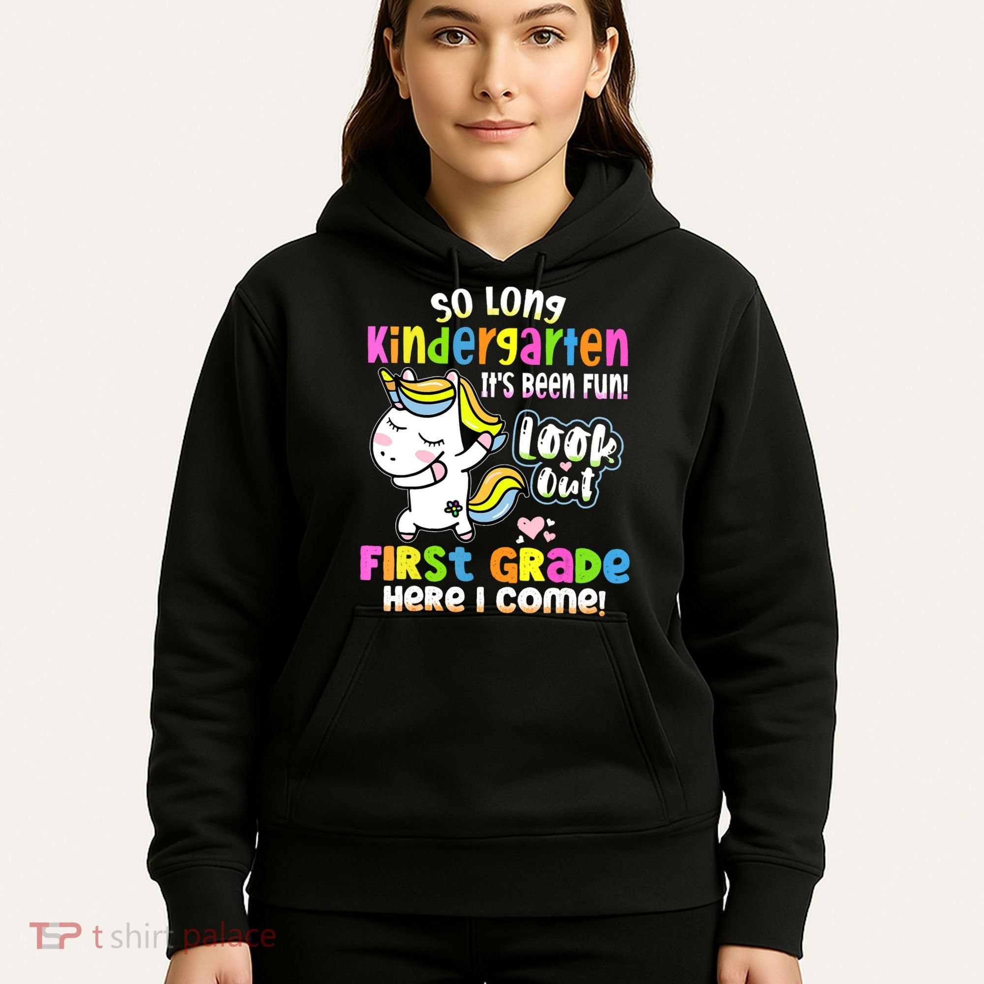 So Long Kindergarten First Grade Here I Come Back To School Cute Unicorn Hoodie