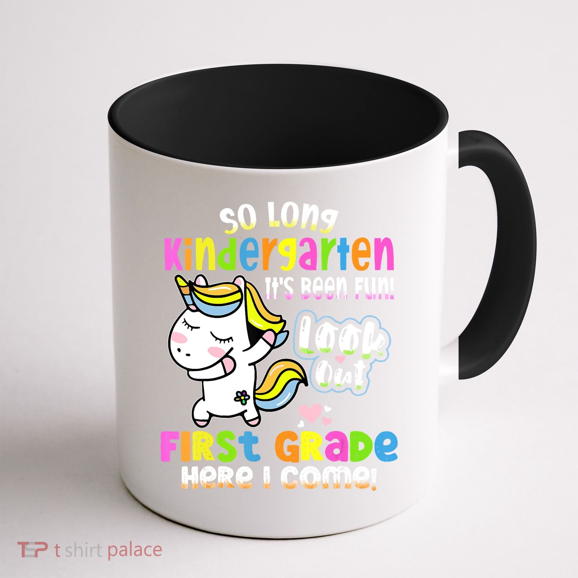 So Long Kindergarten First Grade Here I Come Back To School Cute Unicorn Coffee Mug