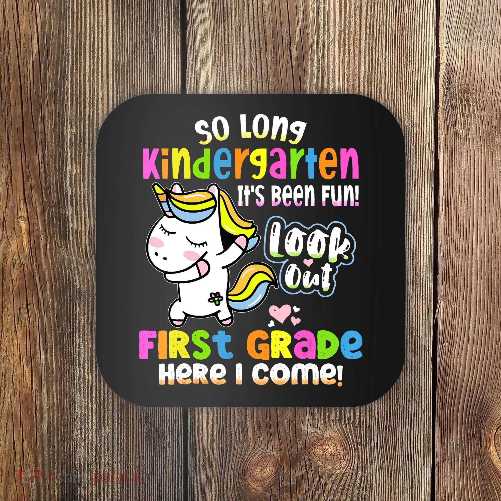 So Long Kindergarten First Grade Here I Come Back To School Cute Unicorn Coaster