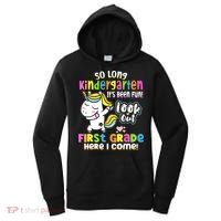 So Long Kindergarten First Grade Here I Come Back To School Cute Unicorn Women's Hoodie thumb 0