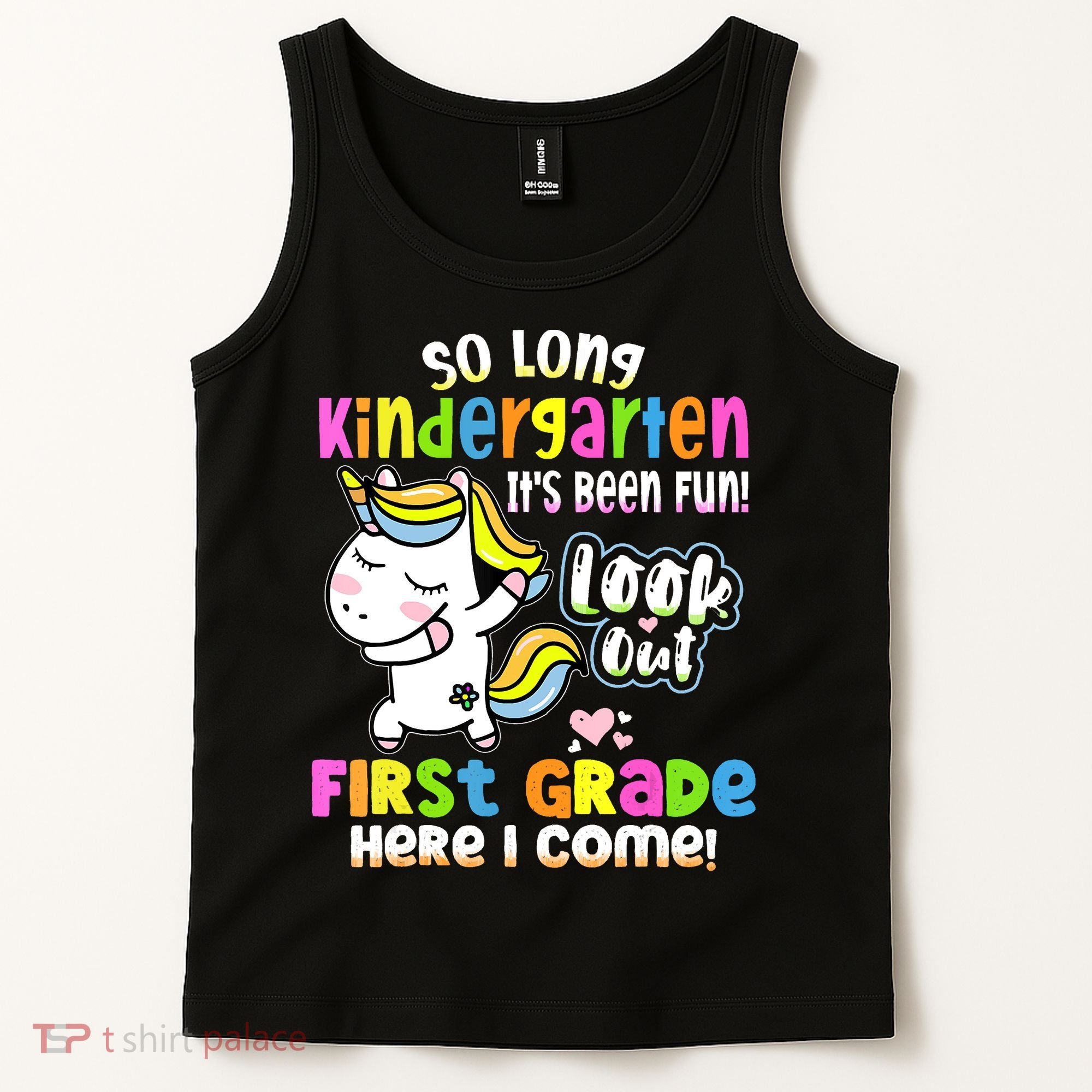 So Long Kindergarten First Grade Here I Come Back To School Cute Unicorn Tank Top