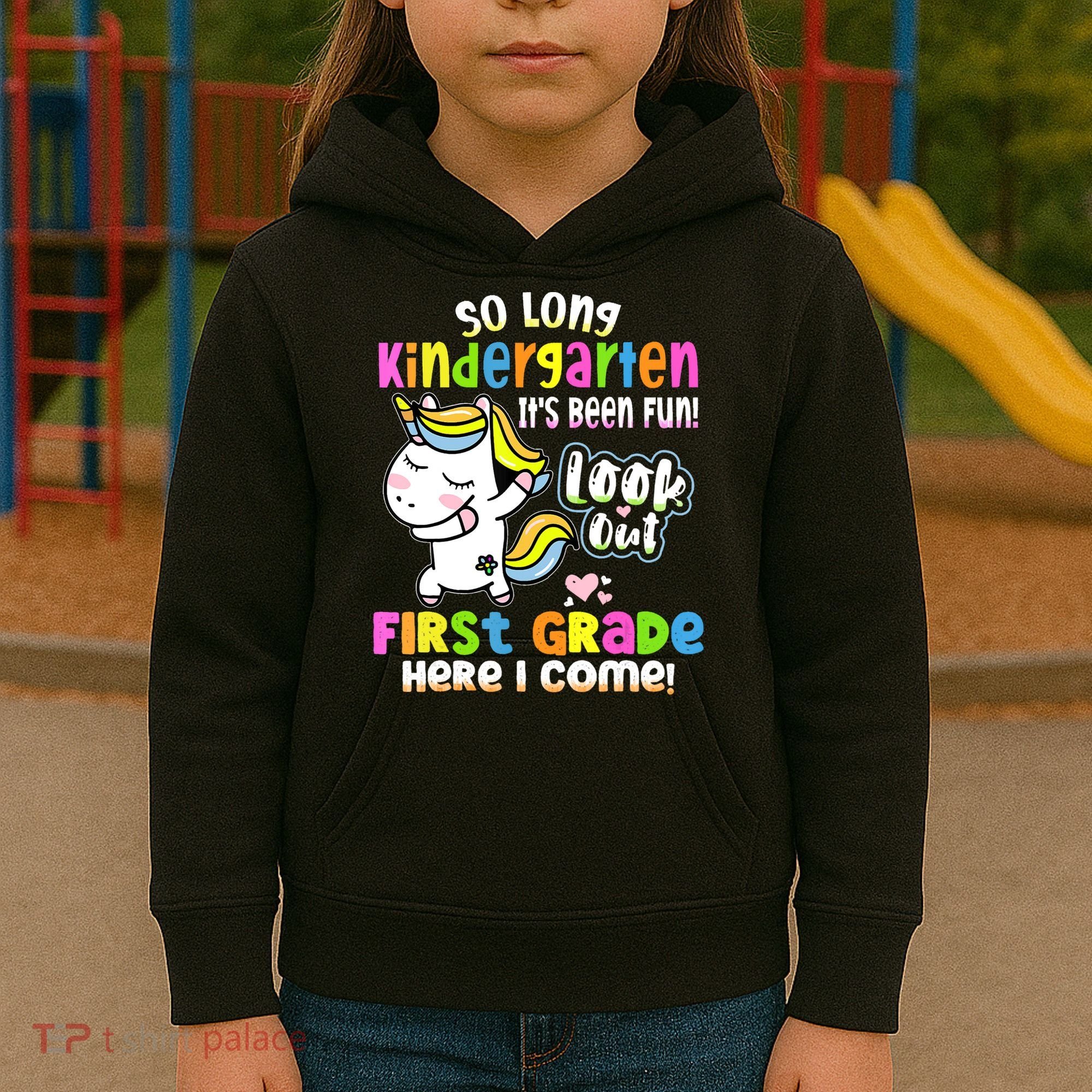 So Long Kindergarten First Grade Here I Come Back To School Cute Unicorn Kids Hoodie