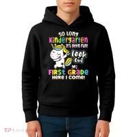 So Long Kindergarten First Grade Here I Come Back To School Cute Unicorn Kids Hoodie thumb 4