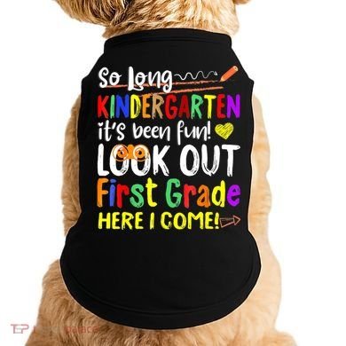 So Long Kindergarten Here I Come 1 Grade Graduation Fun Doggie Tank