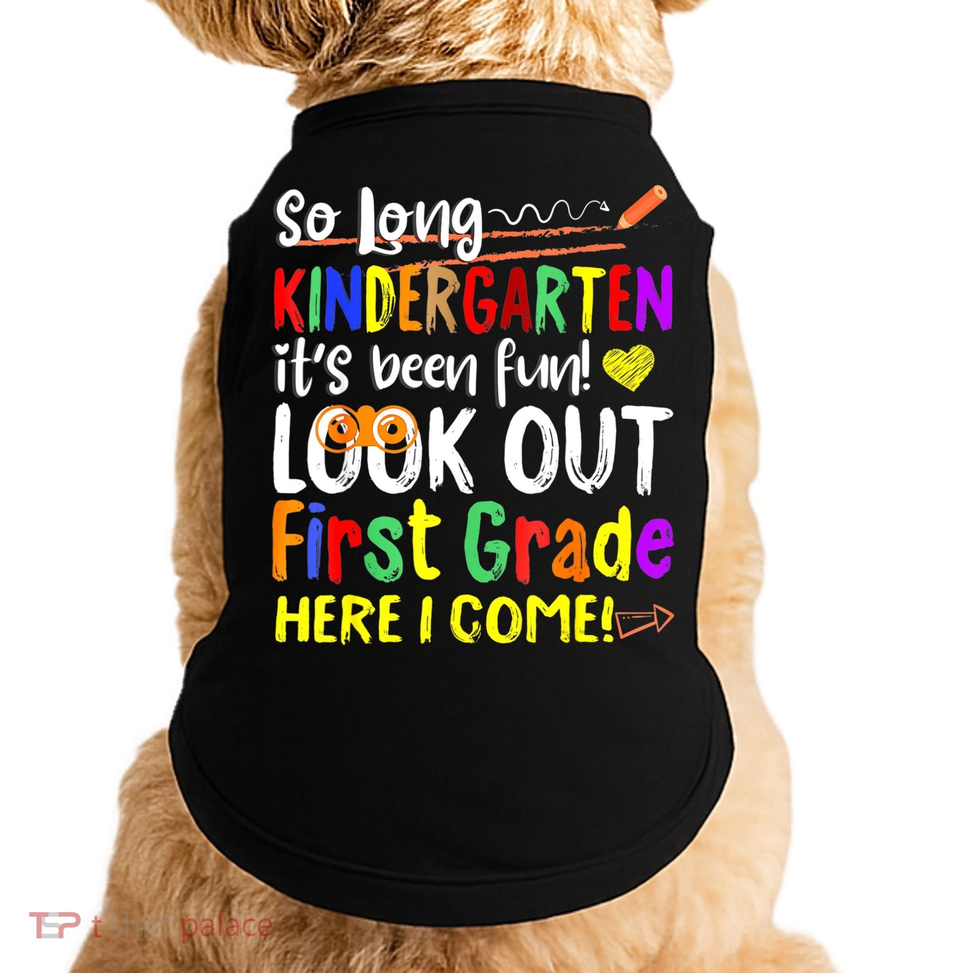 So Long Kindergarten Here I Come 1 Grade Graduation Fun Doggie Tank
