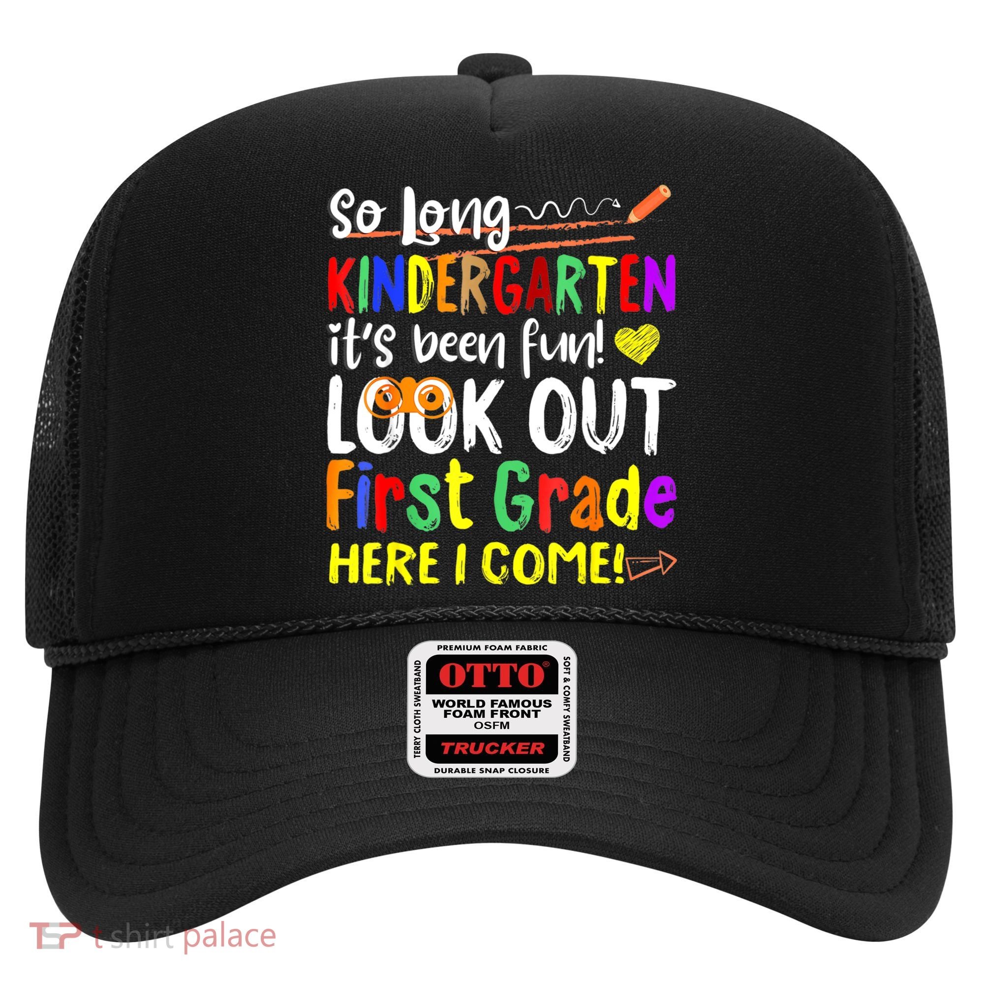 So Long Kindergarten Here I Come 1 Grade Graduation Fun Hat